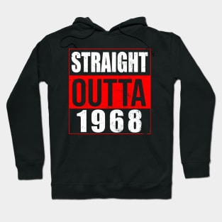 Straight Outta 1968 Great 56th Birthday Gift Idea Hoodie